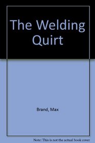 The Welding Quirt