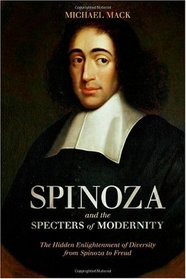 Spinoza and the Specters of Modernity: The Hidden Enlightenment of Diversity from Spinoza to Freud