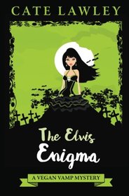 The Elvis Enigma: A Paranormal Cozy Mystery (Vegan Vamp) (Volume 3)