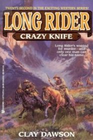Crazy Knife (Long Rider, No 22)