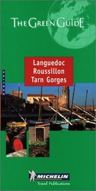 Michelin the Green Guide: Languedoc, Roussillon, Tarn Gorges (English, 3rd Ed)