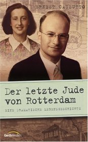 Der letzte Jude von Rotterdam.
