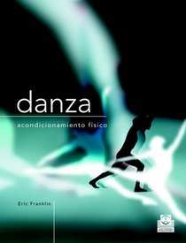 Danza: Acondicionamiento Fisico (Spanish Edition)