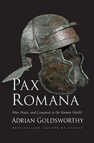 Pax Romana: War, Peace, and Conquest in the Roman World