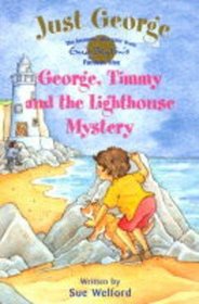 George, Timmy and the Lighthouse Mystery (Just George)