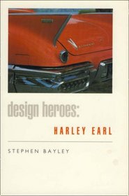 Harley Earl (Design Heroes)