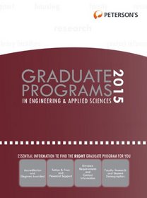 Graduate Programs in Engineering & Applied Sciences 2015 (Peterson's Graduate Programs in Engineering & Applied Sciences)