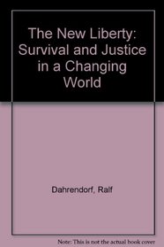 The New Liberty: Survival and Justice in a Changing World (The Reith lectures)