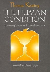The Human Condition: Contemplation and Transformation (Wit Lectures.)