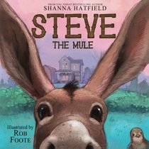 Steve The Mule: A Pendleton Petticoats Children's Book