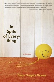 In Spite of Everything: A Memoir