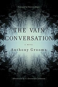 The Vain Conversation: A Novel (Story River Books)
