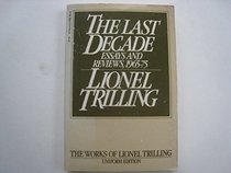 Last Decade: Essays and Reviews, 1965-1975