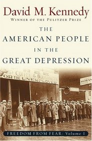 The American People in the Great Depression: Freedom from Fear (The Oxford History of the United States, V. 9)