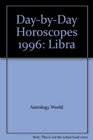 Day-by-Day Horoscopes 1996: Libra (Day-by-Day Horoscopes)