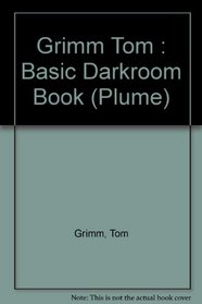 The Basic Darkroom Book (Plume)