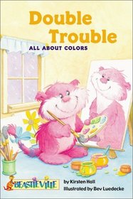 Double Trouble: All About Colors (Beastieville)