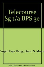 The Basic Practice of Statistics Telecourse Study Guide: for Against All Odds: Inside Statistics and The Basic Practice of Statistics 3e