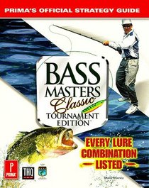 BASS Masters Classic: Tournament Edition : Prima's Official Strategy Guide