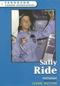 Sally Ride: Astronaut (Ferguson Career Biographies)