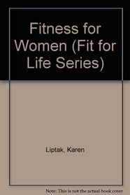 Fitness for Women (Fit for Life Series)