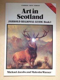 Art in Scotland (Jarrold Arts Series)