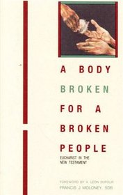 A Body Broken for a Broken People