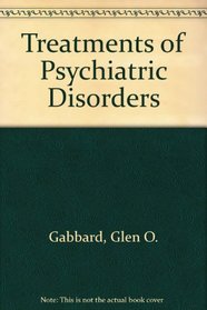 Treatments of Psychiatric Disorders