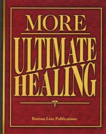 More Ultimate Healing (Paperback 2008 Printing, Second Edition)