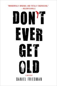 Don't Ever Get Old (Buck Schatz, Bk 1)