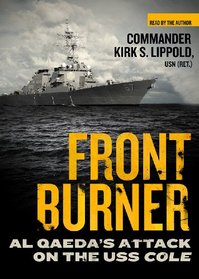 Front Burner: Al Qaeda's Attack on the USS Cole (Library Edition)
