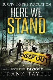 Here We Stand 2: Divided: Surviving The Evacuation (Volume 2)