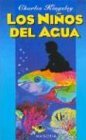 Los Ninos del Agua / The Water-Babies (Spanish Edition)