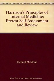 Harrison's Principles of Internal Medicine: Pretest Self-Assessment and Review