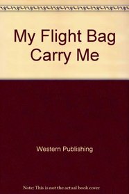 My Flight Bag \Carry Me