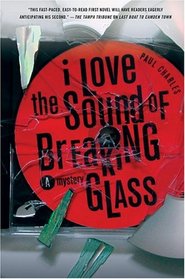 I Love the Sound of Breaking Glass (DI Christy Kennedy, Bk 1)