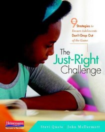 The Just-Right Challenge: 9 Strategies to Ensure Adolescents Don't Drop Out of the Game
