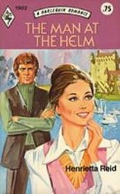 The Man at the Helm (Harlequin Romance, No 1902)