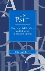 On Paul: Essays on His Life, Work, and Influence in the Early Church