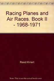 Racing Planes and Air Races Book II 1968-1971
