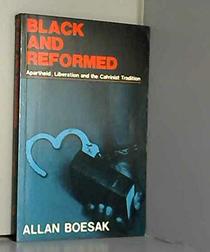Black and reformed: Apartheid, liberation and the Calvinist tradition (Black theology series)