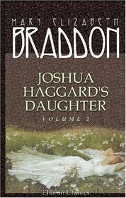 Joshua Haggard's Daughter: A Novel. Volume 2