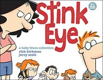 Stink Eye: A Baby Blues Collection (Volume 38)