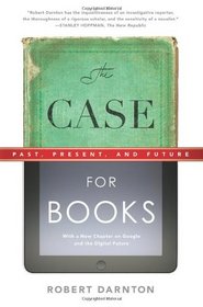 The Case for Books: Past, Present, and Future