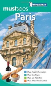 Michelin Must Sees Paris (Must See Guides/Michelin)