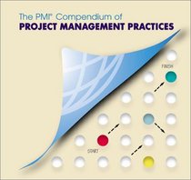 The PMI Compendium of Project Management Practices