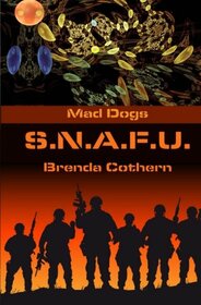 S.N.A.F.U.: Mad Dogs