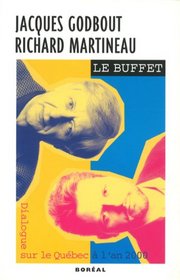 Le buffet: Dialogue sur le Quebec a l'an 2000 (French Edition)