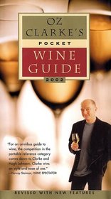 Oz Clarke's Pocket Wine Guide 2002 (Oz Clarke's Pocket Wine Guides)