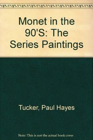 Monet in the 90'S: The Series Paintings